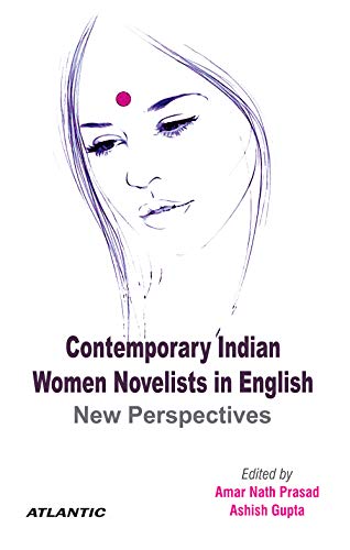 9788126925223: Contemporary Indian Women Novelists in English New Perspectives [Hardcover] [Jan 01, 2017] Amar Nath Prasad