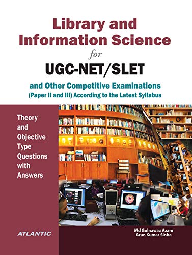 9788126925872: Library and Information Science for UGC-NET/SLET and other Competitive Examinations, Theory and Objective Type Questions with Answers, Md Gulnawaz Azam [Paperback] [Jan 01, 2018] Atlantic