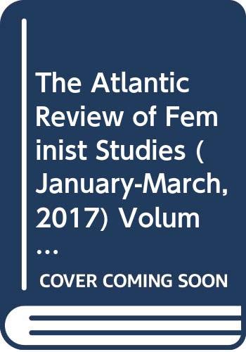 Stock image for The Atlantic Review of Feminist Studies (January-March, 2017) Volume 5, Numbers 1 for sale by Books Puddle