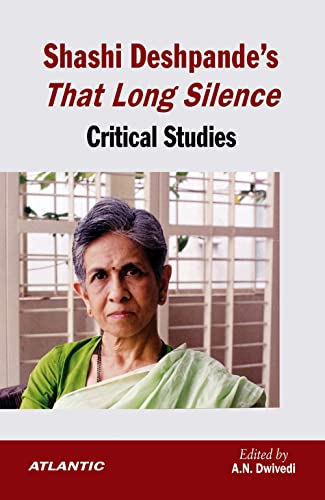 9788126926879: Shashi Deshpande's that Long Silence: Critical Studies [Hardcover] [Jan 01, 2018] A.N. Dwivedl