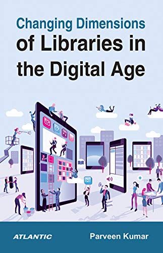 Stock image for Changing Dimensions of Libraries in the Digital Age for sale by Books Puddle