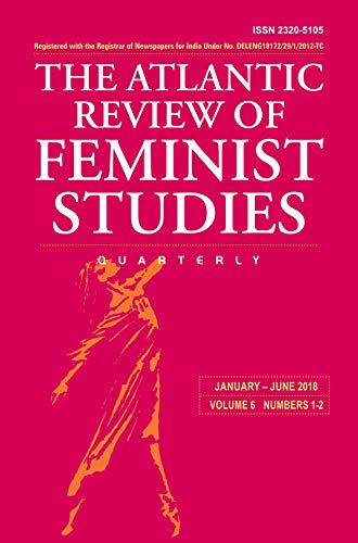 Stock image for THE ATLANTIC REVIEW OF FEMINIST STUDIES ? VOL. 6 NOS. 1-2 ? JANUARY-JUNE 2018 for sale by Books Puddle