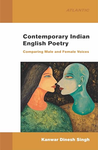 Immagine dell'editore per Contemporary Indian English Poetry: Comparing Male and Female Voices venduto da Biblios