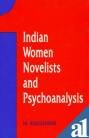 Stock image for Indian Women Novelists And Psychoanalysis: A Study of Neurotic Character for sale by Books Puddle