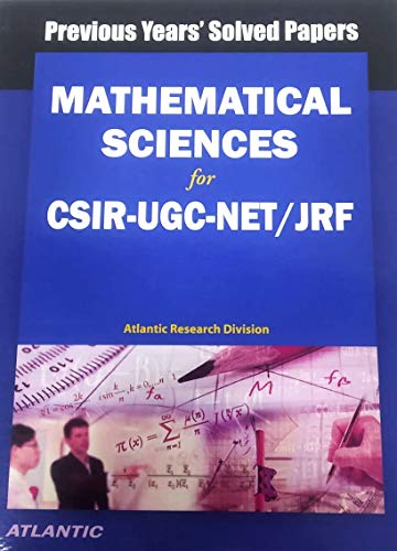 Stock image for Mathematical Sciences: For CSIR-UGC-NET/JRF: Previous Years' Solved Papers for sale by Books Puddle