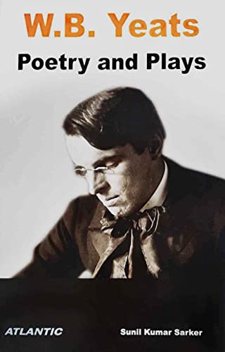 Imagen de archivo de W.B. Yeats: Poetry and Plays a la venta por Books Puddle