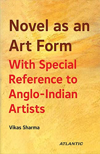 Stock image for Novel As An Form With Special Reference to Anglo-Indian Artists for sale by Books Puddle