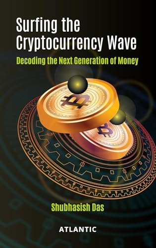 Stock image for Surfing the Cryptocurrency wave: Decoding the next generation of money for sale by Books Puddle