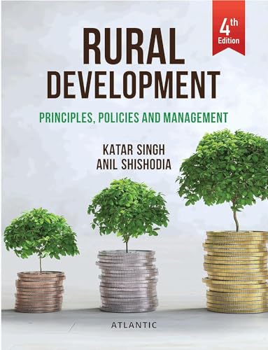 Stock image for RURAL DEVELOPMENT: PRINCIPLES, POLICIES AND MANAGEMENT for sale by Books Puddle