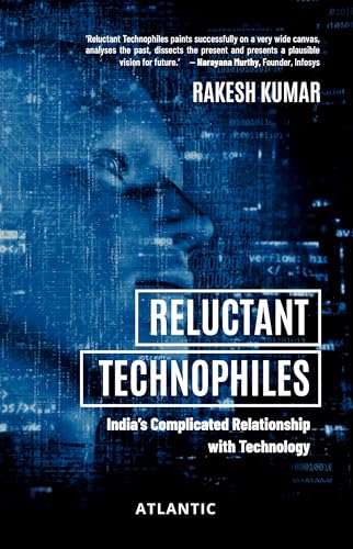 Stock image for Reluctant Technophiles: India?s Complicated Relationship with Technology for sale by Books Puddle