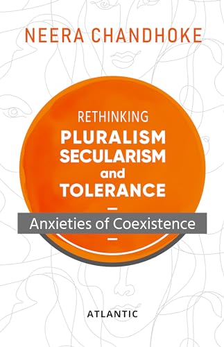 Imagen de archivo de Rethinking Pluralism Secularism and Tolerance: Anxieties of Coexistence a la venta por Majestic Books