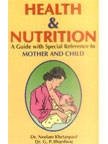 Stock image for Health and Nutrition-A Guide with Special Refrence to Mother and Child for sale by Books Puddle