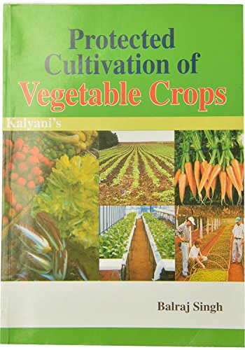 Stock image for Protected Cultivation of Vegetable Crops for sale by Books Puddle
