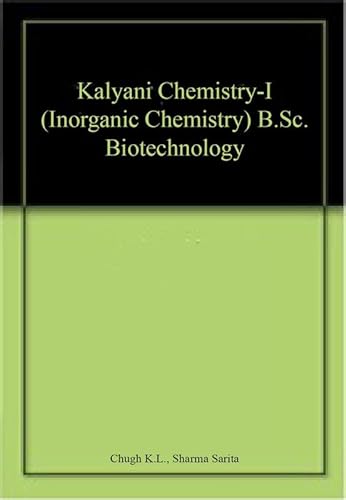 9788127238346: Kalyani Chemistry-I (Inorganic Chemistry) B.Sc. Biotechnology