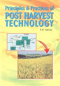 Stock image for Principles & Practices of Post Harvest Technology for sale by Books Puddle