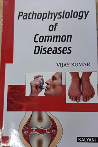 Stock image for Pathophysiology of Common Diseases (B.Pharmacy 4th-Sem.) for sale by Books Puddle