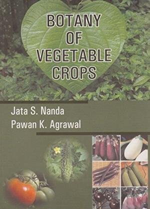 9788127251468: Botany of Field Crops-II Fiber Crops, Forage and Fodder Crops, Sugar Crops, Root and Tuber Crops, Beverage Crops, Norcottes [Paperback] [Jan 01, 2017] Nanda J.S., Agrawal P.K.