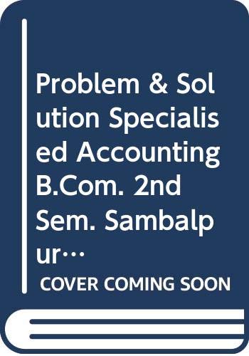 9788127256418: Problem & Solution Specialised Accounting B.Com. 2nd Sem. Sambalpur [Paperback] [Jan 01, 2017] Jain S.P., Narang K.L.