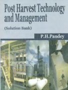 9788127257521: Post Harvest Technology and Management (Solu. Bank) [Paperback] [Jan 01, 2017] Pandey P.H.