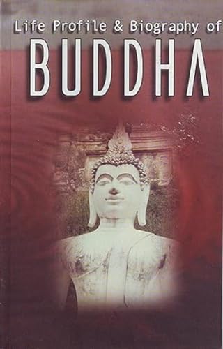 Life Profile and Biography of Buddha (9788128400353) by Shiv Kumar Sharma