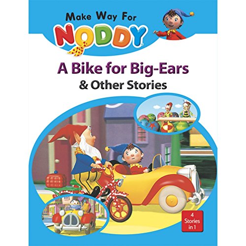 Stock image for MAKE WAY FOR NODDY A BIKE FOR BIG -EARS & OTHER STORIES for sale by dsmbooks