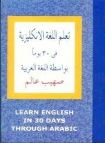Stock image for Learn English in 30 Days Through Arabic for sale by Books Puddle