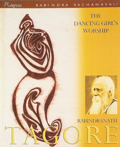 Dancing Girl's Worship (9788129100290) by Rabindranath Tagore