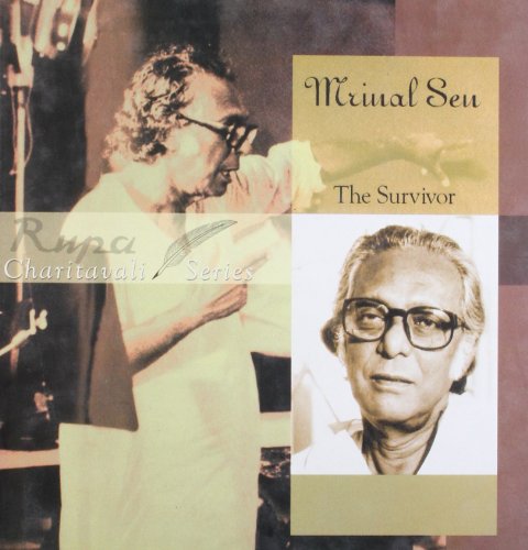 9788129101983: Mrinal Sen: The Survivor (Rupa Charitavali S.)