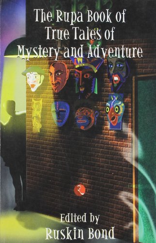 The Rupa Book Of True Tales of Mystery and Adventure