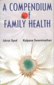 Stock image for A Compendium of Family Health for sale by Vedams eBooks (P) Ltd