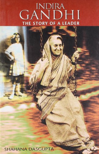 Stock image for indira-gandhi--the-story-of-a-leader for sale by Better World Books