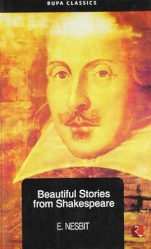 9788129104434: Beautiful Stories from Shakespeare [Jan 30, 2011] Nesbit, E.