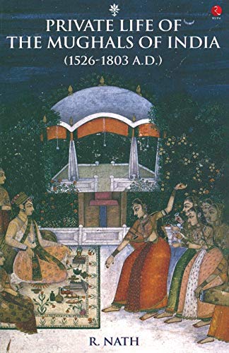 Imagen de archivo de Private Life of the Mughals of India a la venta por WorldofBooks