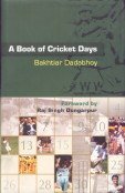 Stock image for A Book Of Cricket Days for sale by Shalimar Books