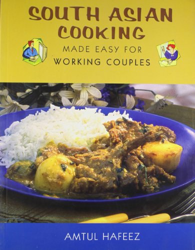 9788129106049: South Asian Cooking: Made Easy for Working Couples