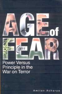 9788129106131: Age of Fear: Power Versus Principle in the War of Terror