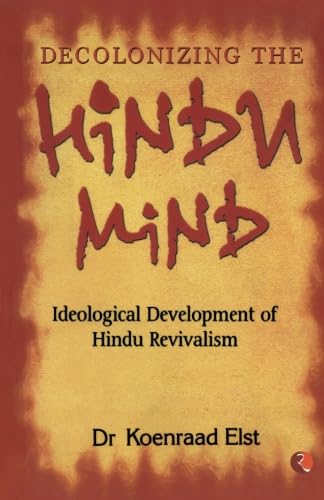 Stock image for Decolonizing The Hindu Mind for sale by Irish Booksellers