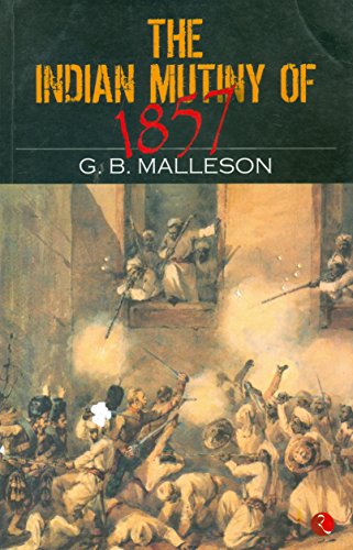 9788129107909: The Indian Mutiny of 1857