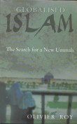 9788129108203: Globalised Islam ; The Search for a New Ummah