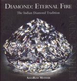 Stock image for Diamond: Eternal Fire--The Indian Diamond Tradition (Eternal India) for sale by Shalimar Books