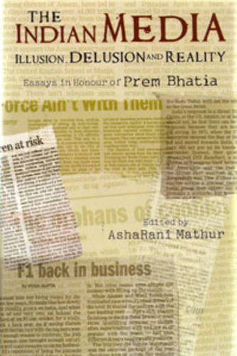 Stock image for The Indian Media: Illusion Delusion and Reality for sale by Shalimar Books