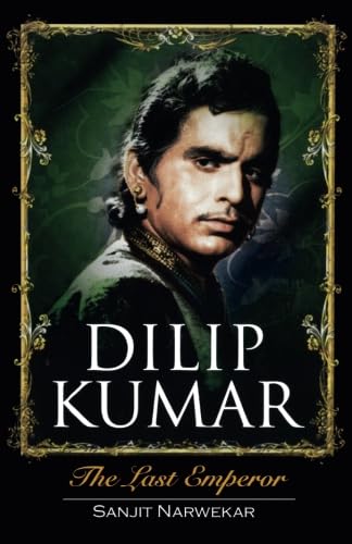 9788129108869: Dilip Kumar: The Last Emperor