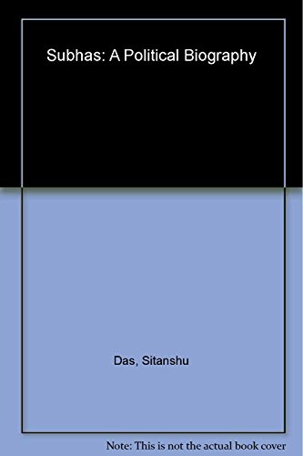 9788129109149: Subhas: A Political Biography