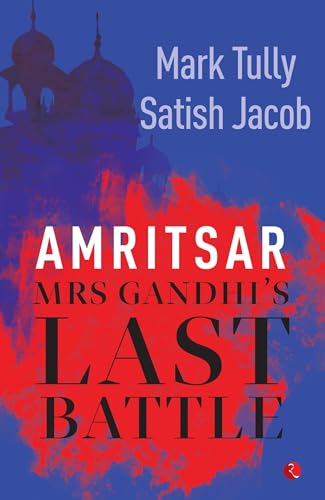 9788129109170: Amritsar: Mrs Gandhi's Last Battle