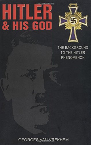 Imagen de archivo de Hitler and His God: The Background to the Hitler Phenomenon a la venta por Books From California