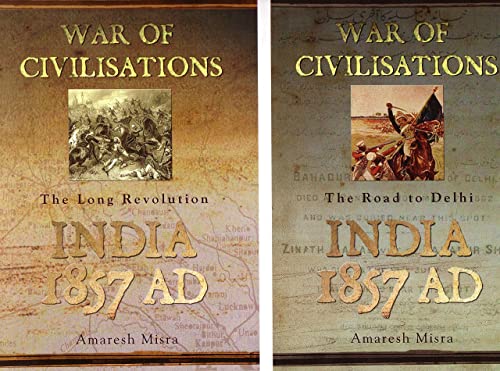 Stock image for War of Civilisations India AD 1857 The Road to Delhi and The Long Revolution (2 Volume Set) for sale by Revaluation Books