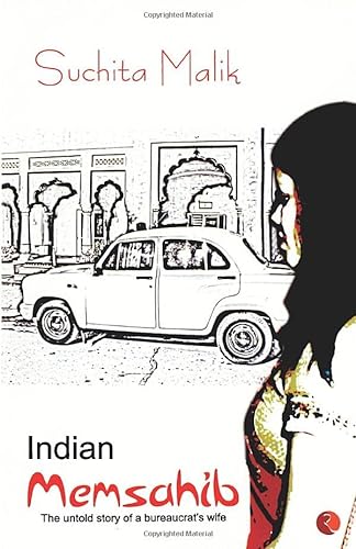 Stock image for Indian Memsahib: The Untold Story of a Bureaucrat's Wife for sale by WorldofBooks