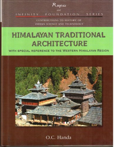 Himalayan Traditional Architecture: With Special Reference to the Western Himalayan Region, (Infi...