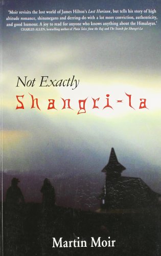 Beispielbild fr Not Exactly Shangri-La zum Verkauf von WorldofBooks