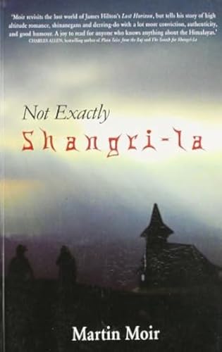 9788129115461: Not Exactly Shangri-La